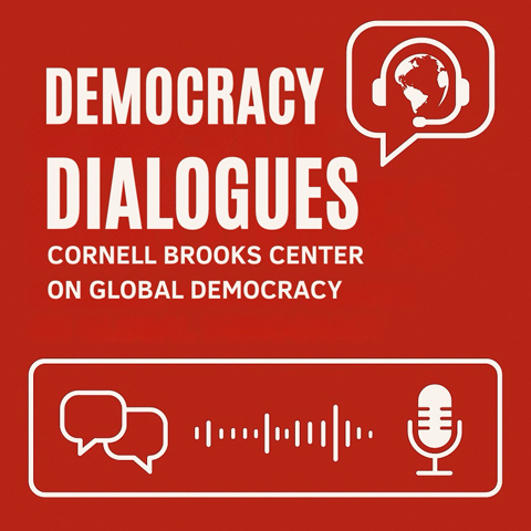 Red square with Democracy Dialogues Cornell Brooks Center on Global Democracy in text with a globe and a headset image